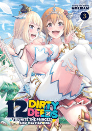 12 Dirty Deeds to Unite the Princess and Her Heroine Vol. 3 by Moridam