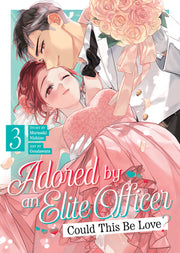 Adored by an Elite Officer: Could This Be Love? Vol. 3 by Nishino, Murasaki