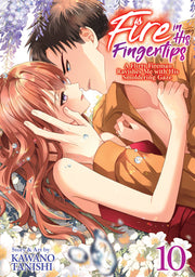 Fire in His Fingertips: A Flirty Fireman Ravishes Me with His Smoldering Gaze Vol. 10 by Tanishi, Kawano