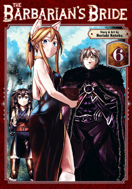 The Barbarian's Bride Vol. 6 -- Noriaki Kotoba, Paperback