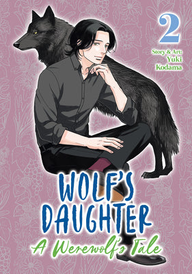 Wolf's Daughter: A Werewolf's Tale Vol. 2 by Kodama, Yuki