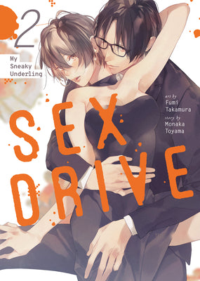 Sex Drive (Manga) Vol. 2 - My Sneaky Underling by Toyama, Monaka