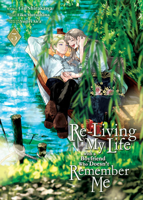 Re-Living My Life with a Boyfriend Who Doesn't Remember Me (Manga) Vol. 5 by Mutsuhana, Eiko
