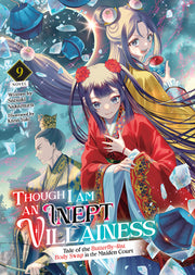 Though I Am an Inept Villainess: Tale of the Butterfly-Rat Body Swap in the Maiden Court (Light Novel) Vol. 9 by Nakamura, Satsuki