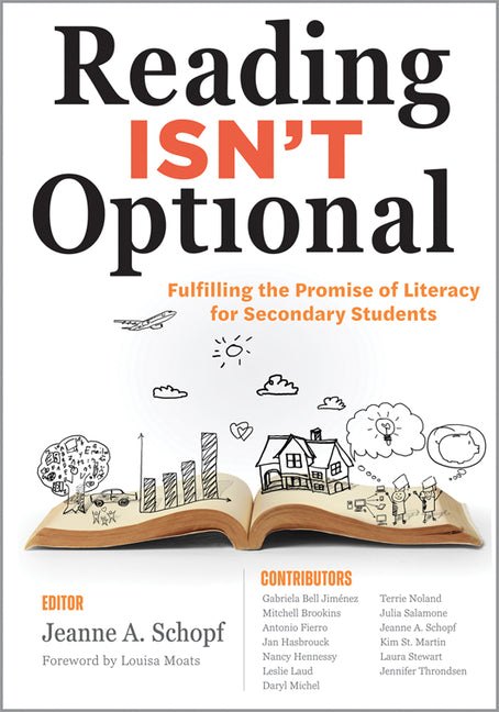 Reading Isn't Optional: Fulfilling the Promise of Literacy for Secondary Students (Maximize Secondary Literacy with Evidence-Based Practices.) -- Jeanne A. Schopf, Paperback