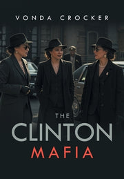The Clinton Mafia by Crocker, Vonda