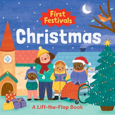 First Festivals: Christmas: A Lift-The-Flap Book by Zacarias, Betania