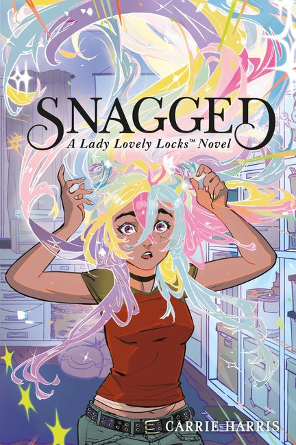 Snagged: A Lady Lovely Locks Novel -- Carrie Harris, Paperback