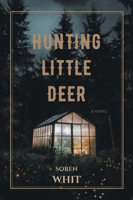 Hunting Little Deer -- Soren Whit, Paperback