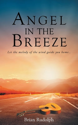 Angel In The Breeze by Rudolph, Brian