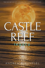 Castle Reef 3: legacy by Sampsel, Andrew B.