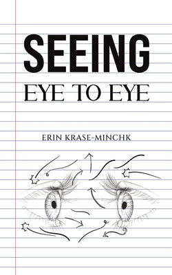 Seeing Eye to Eye by Krase-Minchk, Erin