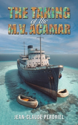 The Taking of the M.V. Acamar by Perdriel, Jean-Claude