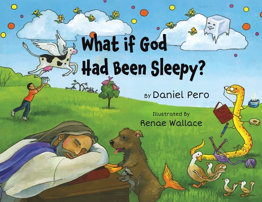 What if God Had Been Sleepy? by Pero, Daniel