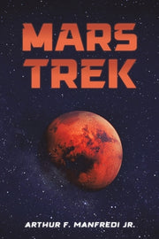 Mars Trek by Manfredi, Arthur F., Jr.