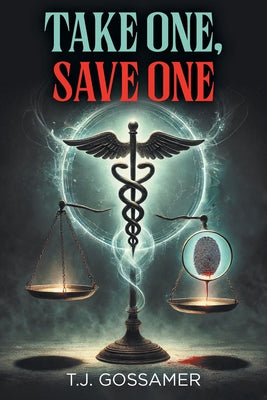 Take One, Save One by Gossamer, T. J.
