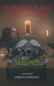 Having Sam for Dinner by Sweeney, Corvina