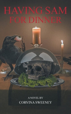 Having Sam for Dinner by Sweeney, Corvina