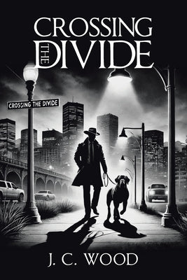 Crossing the Divide by Wood, J. C.