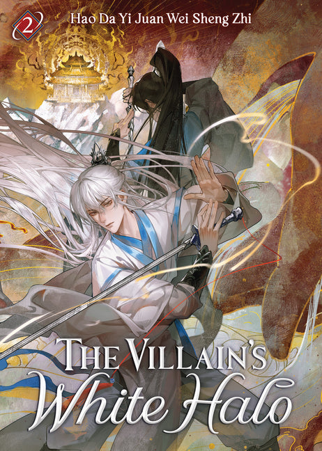 The Villain's White Halo (Novel) Vol. 2 -- Hao Da Yi Juan Wei Sheng Zhi, Paperback