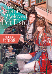 The Disabled Tyrant's Beloved Pet Fish: Canji Baojun de Zhangxin Yu Chong (Novel) Vol. 4 (Special Edition) by Xue Shan Fei Hu