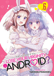 Does It Count If You Lose Your Virginity to an Android? Vol. 6 by Yakinikuteishoku
