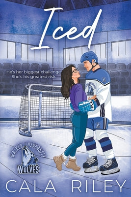 Iced: A Best Friends to Lovers Hockey Romance Novel by Riley, Cala
