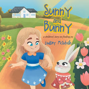Sunny and Bunny: A Children's Story on Finding Joy by McIntosh, Lindsey