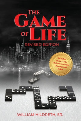 The Game of Life: Revised Edition -- William Hildreth, Paperback