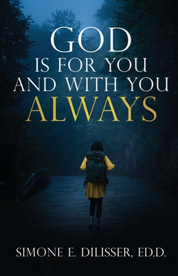 God Is for You and with You Always -- Simone E. Dilisser, Paperback