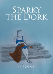 Sparky the Dork by Joerger, Gail