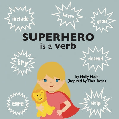 Superhero Is a Verb by Heck, Molly