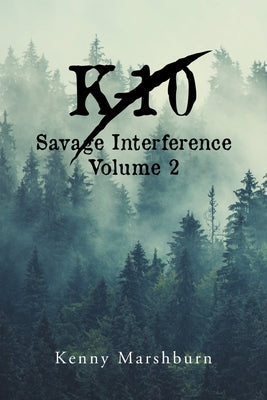K-10 Savage Interference Volume 2 by Marshburn, Kenny
