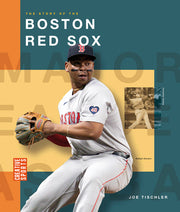 The Story of the Boston Red Sox by Tischler, Joe