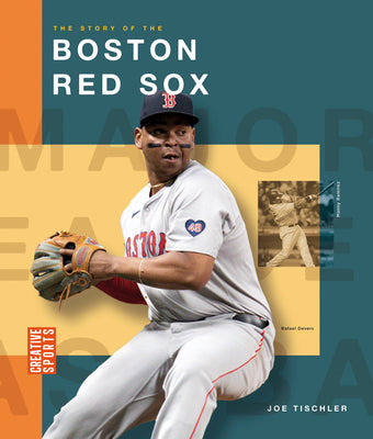 The Story of the Boston Red Sox by Tischler, Joe