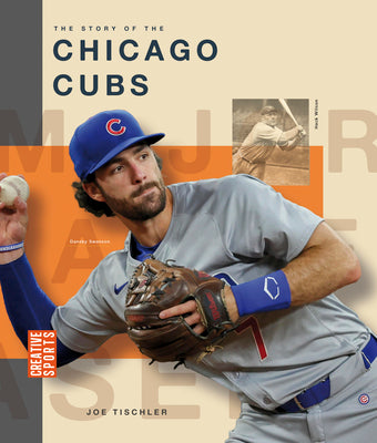 The Story of the Chicago Cubs -- Joe Tischler, Paperback