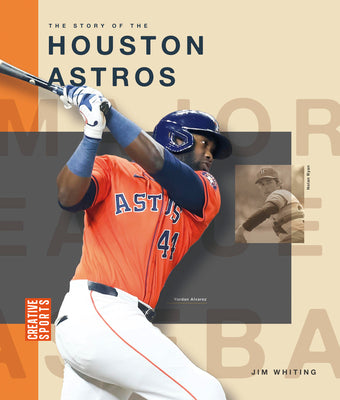 The Story of the Houston Astros -- Jim Whiting, Paperback