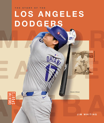 The Story of the Los Angeles Dodgers -- Jim Whiting, Paperback