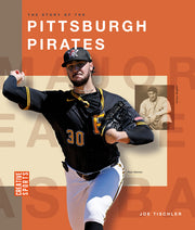 The Story of the Pittsburgh Pirates by Tischler, Joe