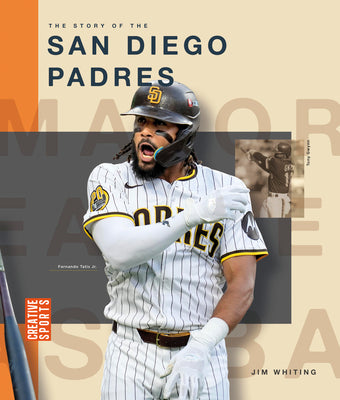 The Story of the San Diego Padres -- Jim Whiting, Paperback