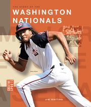 The Story of the Washington Nationals by Whiting, Jim