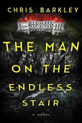 The Man on the Endless Stair by Barkley, Chris