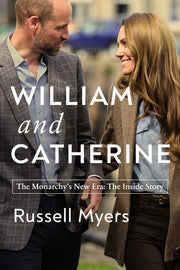 William and Catherine: The Monarchy's New Era: The Inside Story by Myers, Russell