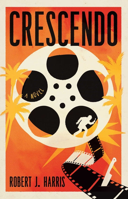 Crescendo -- Robert J. Harris, Hardcover