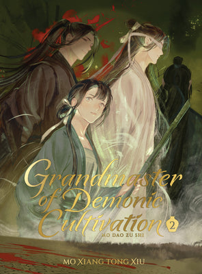Grandmaster of Demonic Cultivation: Mo DAO Zu Shi (Deluxe Hardcover Novel) Vol. 2 by Mo Xiang Tong Xiu