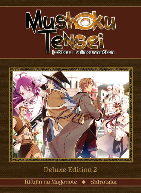 Mushoku Tensei: Jobless Reincarnation Deluxe Edition 2 (Light Novel) (Vol. 4-6 Hardcover Omnibus) -- Rifujin Na Magonote, Hardcover