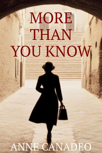 More Than You Know: A Suspenseful Historical Mystery Set in New York City, 1947 -- Anne Canadeo, Paperback