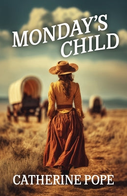 Monday's Child by Pope, Catherine