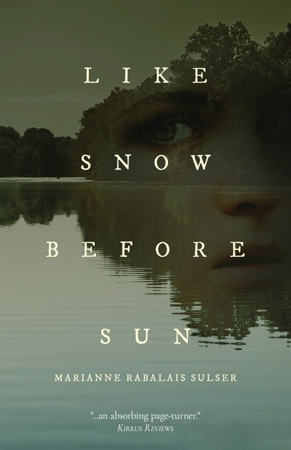 Like Snow Before Sun -- Marianne Rabalais Sulser, Paperback