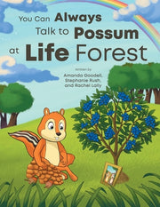 You Can Always Talk to Possum at Life Forest by Goodell, Amanda